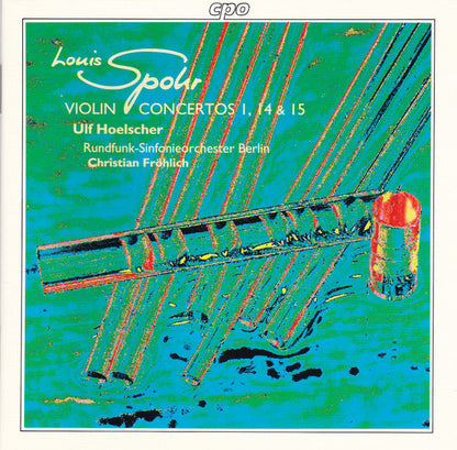 Louis Spohr - Ulf Hoelscher, Rundfunk-Sinfonieorchester Berlin, Christian Fröhlich (3) : Violin Concertos No.14, 15 & 1  (CD, Album)