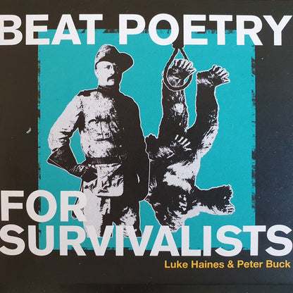 Luke Haines & Peter Buck : Beat Poetry For Survivalists (CD, Album)
