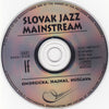 Ondreička*, Hajnal*, Húščava* : Slovak Jazz Mainstream  (CD, Album)