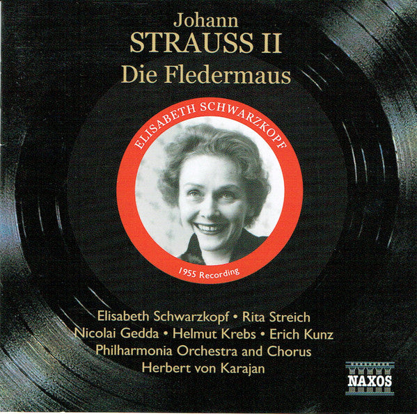 Johann Strauss Jr.  • Elisabeth Schwarzkopf  • Rita Streich  • Nicolai Gedda  • Helmut Krebs  • Erich Kunz  • Philharmonia Orchestra  • Philharmonia Chorus  • Herbert von Karajan : Die Fledermaus (2xCD, Album, RE)