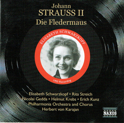 Johann Strauss Jr.  • Elisabeth Schwarzkopf  • Rita Streich  • Nicolai Gedda  • Helmut Krebs  • Erich Kunz  • Philharmonia Orchestra  • Philharmonia Chorus  • Herbert von Karajan : Die Fledermaus (2xCD, Album, RE)