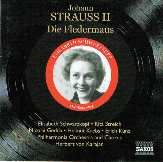 Johann Strauss Jr.  • Elisabeth Schwarzkopf  • Rita Streich  • Nicolai Gedda  • Helmut Krebs  • Erich Kunz  • Philharmonia Orchestra  • Philharmonia Chorus  • Herbert von Karajan : Die Fledermaus (2xCD, Album, RE)
