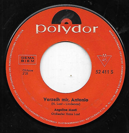 Angelina Monti : Sie Stand Noch Am Hafen / Verzeih Mir, Antonio (7", Mono)