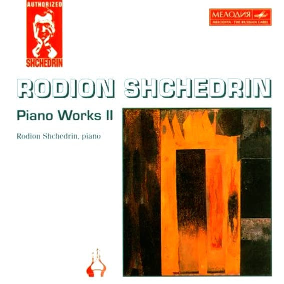 Rodion Shchedrin* : Piano Works II (CD, Comp)