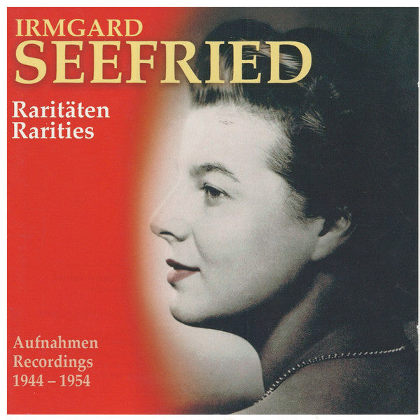 Irmgard Seefried : Raritäten, Aufnahmen 1944 - 1954 (CD, Comp, RE, RM)
