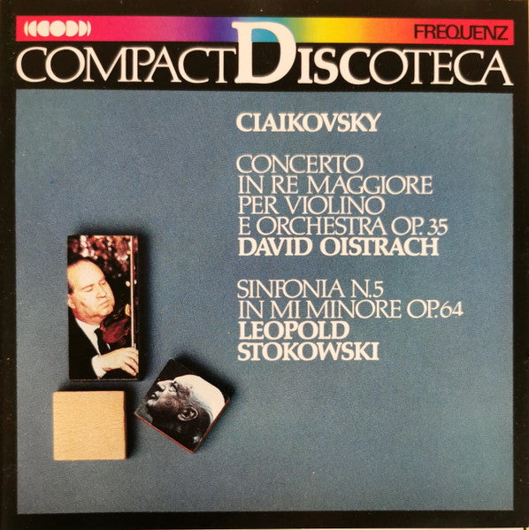 Pyotr Ilyich Tchaikovsky - David Oistrach - Leopold Stokowski : Concerto In Re Maggiore Per Violino E Orchestra Op.35 / Sinfonia N.5 In Mi Minore Op.64 (CD, Comp)