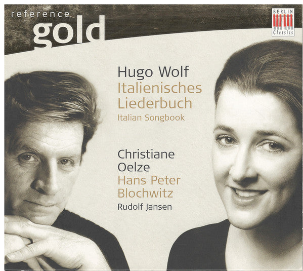 Christiane Oelze, Hans Peter Blochwitz, Rudolf Jansen : Hugo Wolf: Italienisches Liederbuch  (CD)