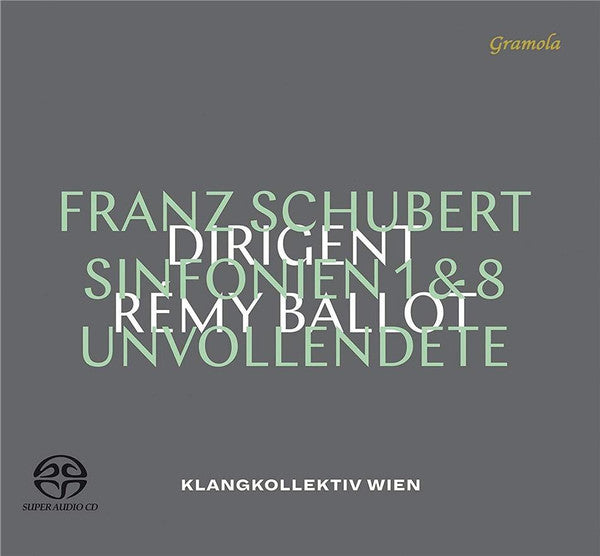 Franz Schubert, Rémy Ballot, Klangkollektiv Wien : Sinfonien 1 & 8 (SACD, Album)