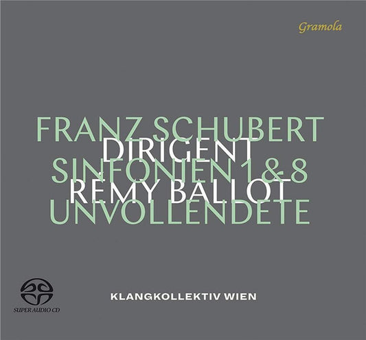 Franz Schubert, Rémy Ballot, Klangkollektiv Wien : Sinfonien 1 & 8 (SACD, Album)
