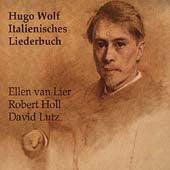 Hugo Wolf, Ellen Van Lier, Robert Holl, David Lutz : Italienisches Liederbuch (2xCD, Album)