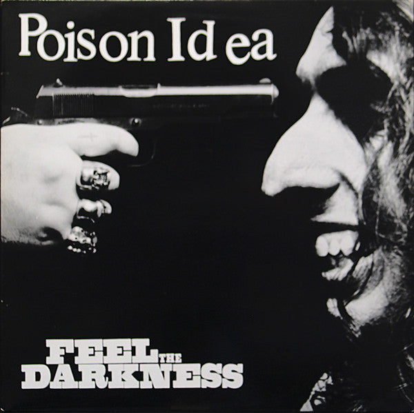 Poison Idea : Feel The Darkness (LP, Album, RE)