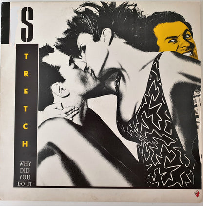 Stretch : Why Did You Do It (12")