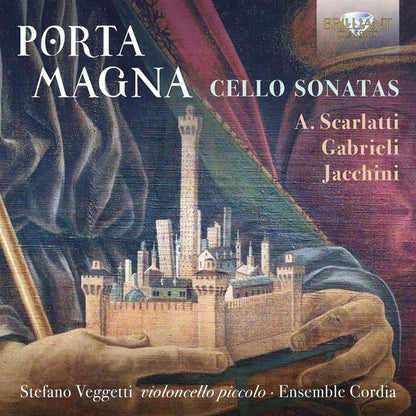 Alessandro Scarlatti, Domenico Gabrielli, Giuseppe Maria Jacchini, Stefano Veggetti, Ensemble Cordia : Porta Magna: Cello Sonatas (CD, Album)
