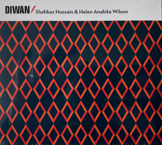 Shahbaz Hussain & Helen Anahita Wilson : Diwan (CD, Album, Dig)