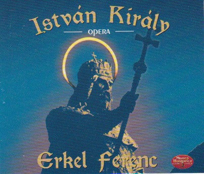 Ferenc Erkel : István Király (2xCD)