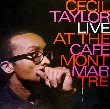 Cecil Taylor : Live At The Cafe Montmartre (LP, Album)