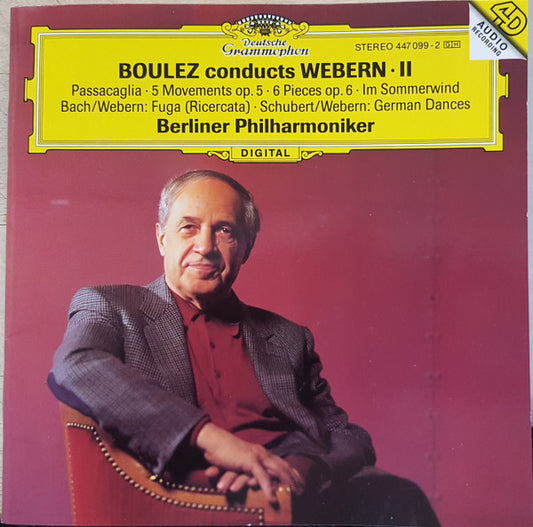Boulez* Conducts Webern*, Berliner Philharmoniker : Boulez Conducts Webern · II (Passacaglia · 5 Movements Op. 5 · 6 Pieces Op. 6 · Im Sommerwind · Bach/Webern: Fuga (Ricercata) · Schubert/Webern: German Dances) (CD)