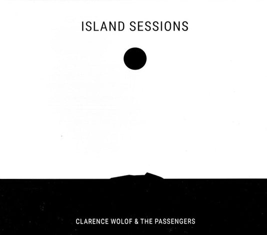Clarence Wolof & The Passengers : Island Sessions (CD, Album)