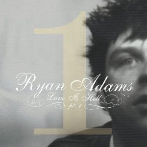 Ryan Adams : Love Is Hell Pt. 1 (CD, EP)