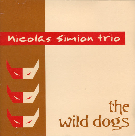 Nicolas Simion Trio : The Wild Dogs (CD, Album)