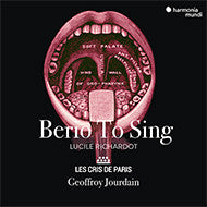 Les Cris de Paris, Lucile Richardot, Geoffroy Jourdain : Berio To Sing (CD, Album)