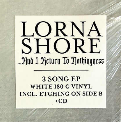 Lorna Shore : ...And I Return To Nothingness (12", S/Sided, EP, Etch, Whi + CD, EP + Ltd)