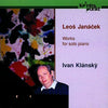 Leoš Janáček, Ivan Klánský : Works For Solo Piano (CD)