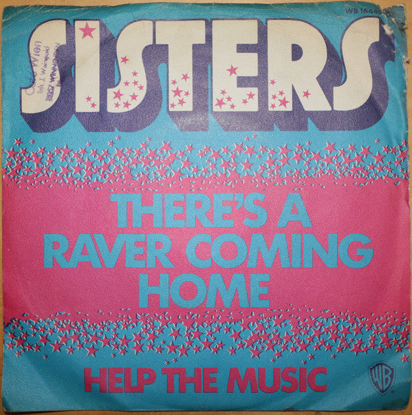 Sisters (8) : There's A Raver Coming Home / Help The Music (7", Single)