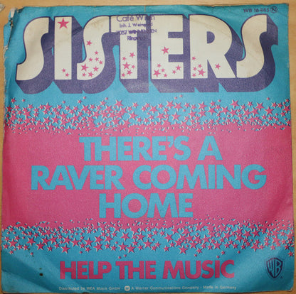 Sisters (8) : There's A Raver Coming Home / Help The Music (7", Single)