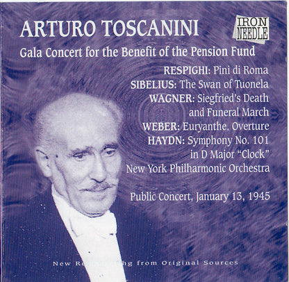 Arturo Toscanini - Joseph Haydn, Ottorino Respighi, Jean Sibelius, Richard Wagner, Carl Maria von Weber, New York Philharmonic : Gala Concert For The Benefit Of The Pension Fund (CD, Mono)