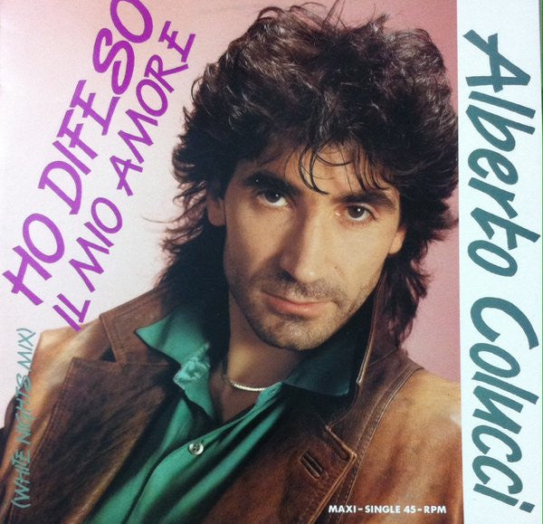 Alberto Colucci : Ho Difeso Il Mio Amore (White Nights Mix) (12", Maxi)