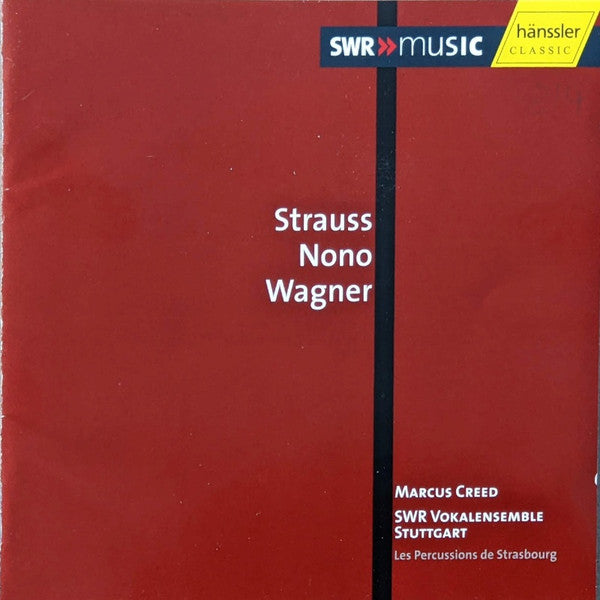 Marcus Creed, SWR Vokalensemble*, Les Percussions De Strasbourg : Strauss Nono Wagner (CD)