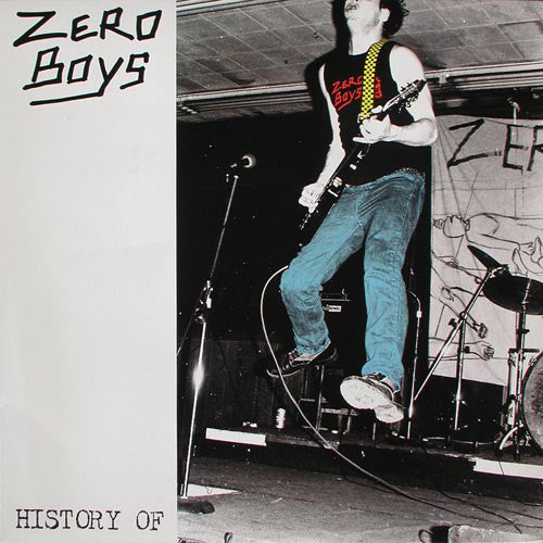 Zero Boys : History Of (LP, Comp, RM)