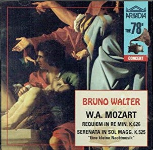 Bruno Walter / Wolfgang Amadeus Mozart : Requiem In Re Min., K.626 • Serenata In Sol Magg., K.525 'Eine Kleine Nachtmusik' (CD, Comp, Mono, RE, RM)