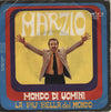 Marzio* : Mondo Di Uomini / La Più Bella Del Mondo (7")