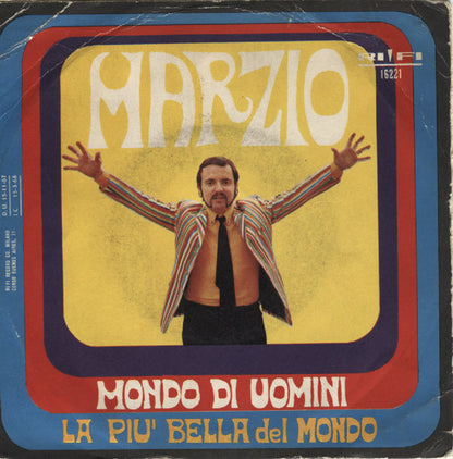 Marzio* : Mondo Di Uomini / La Più Bella Del Mondo (7")