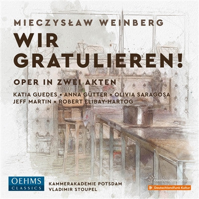 Mieczysław Weinberg - Kátia Guedes · Anna Gütter* · Olivia Saragosa · Jeff Martin (4) · Robert Elibay-Hartog · Kammerakademie Potsdam · Vladimir Stoupel : Wir Gratulieren! (Oper In Zwei Akten) (2xCD, Album + Box, Sli)