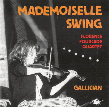 Florence Fourcade Quartet : Mademoiselle Swing (CD, RE)