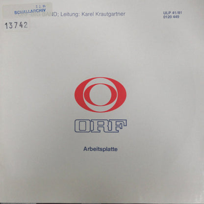 ORF Big Band ; Leitung: Karel Krautgartner : ORF Arbeitsplatte 41/81 (LP, Transcription)