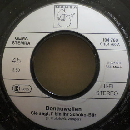 Donauwellen : Sie Sagt, I' Bin Ihr Schoko-Bär / Taumeln Durch Die Nacht (7", Single)
