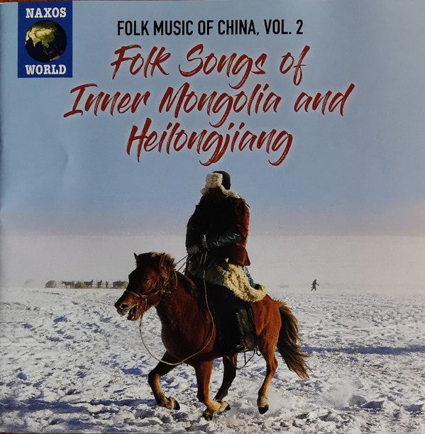 Mongol*, Daur, Hezhen*, Oroqen, Evenki* : Folk Songs Of Inner Mongolia And Heilongjiang (CD)