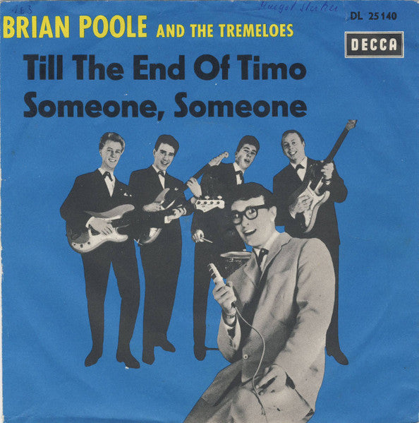 Brian Poole & The Tremeloes : Till The End Of Time / Someone, Someone (7", Single)