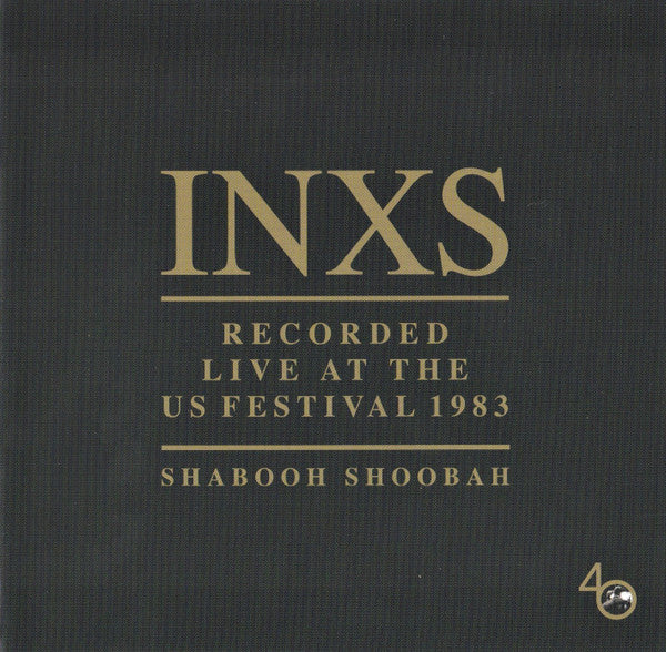 INXS : Recorded Live At The US Festival 1983 (Shabooh Shoobah) (CD, Album)