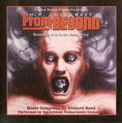 Richard Band, The Arkham Philharmonic Orchestra : H.P. Lovecraft's From Beyond (Original Motion Picture Soundtrack) (CD, Album, Ltd, Num, RM)