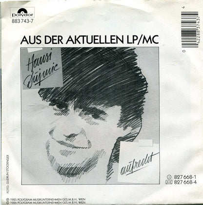 Hansi Dujmic* : Ausgeliefert (7", Single)