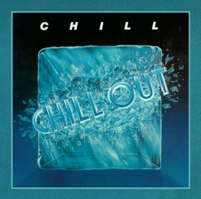 Chill (4) : Chill Out (CD, Album, Ltd, RE, RM)