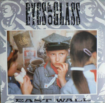 East Wall : Eyes Of Glass (12")