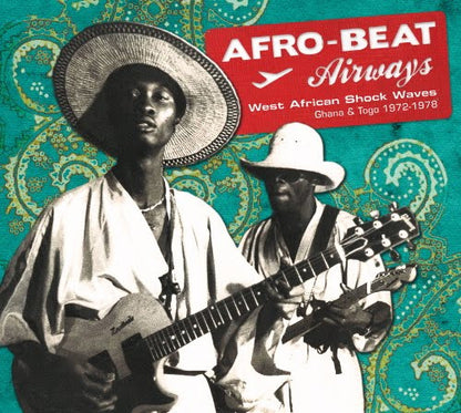 Various : Afro-Beat Airways - West African Shock Waves - Ghana & Togo 1972-1978 (CD, Comp)