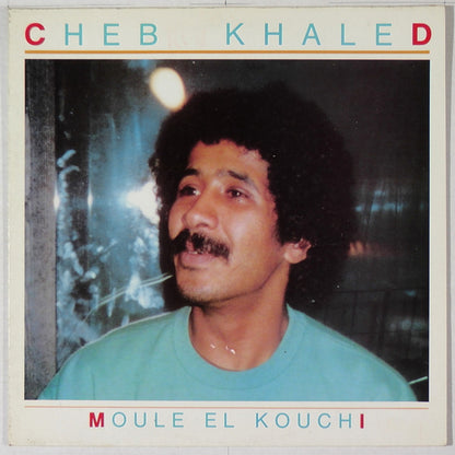 Khaled : Moule El Kouchi (LP, Album)