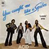 Acid (4) : You Caught Me Like A Spider (7", Single)